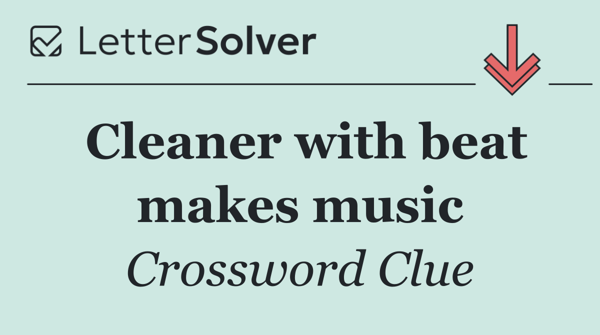 Cleaner with beat makes music
