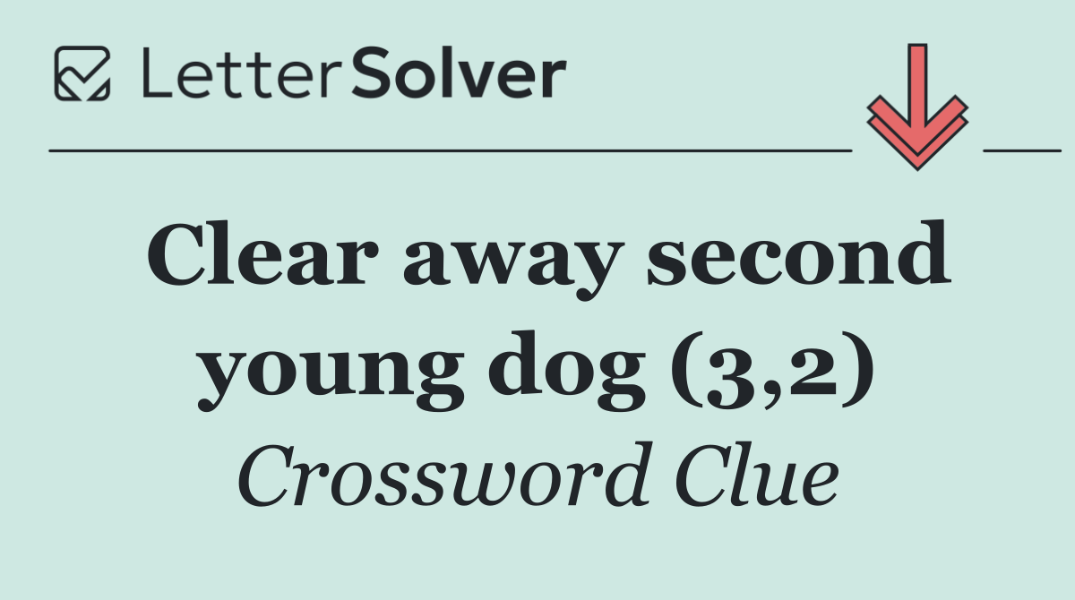 Clear away second young dog (3,2)