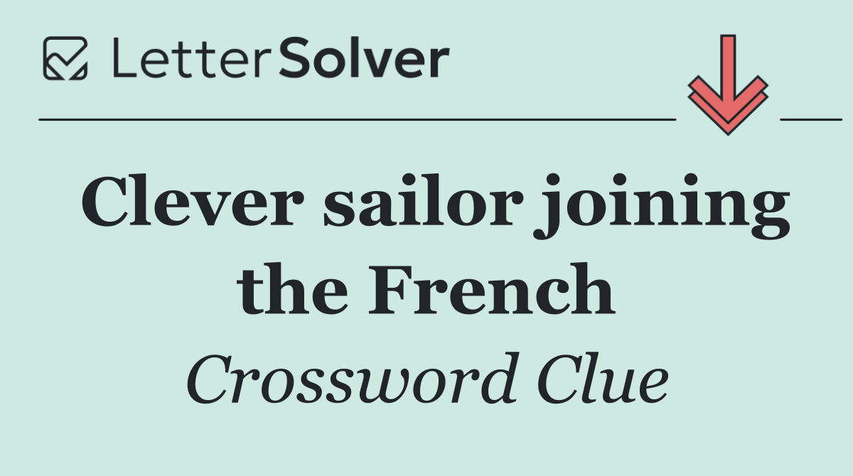 Clever sailor joining the French