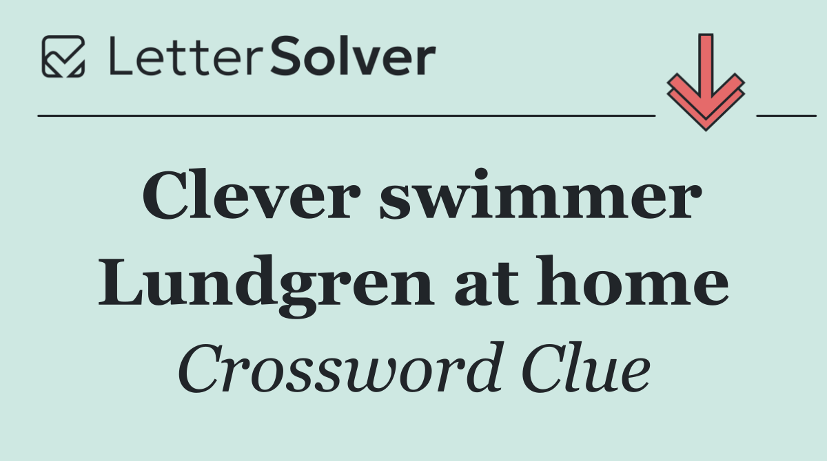 Clever swimmer Lundgren at home
