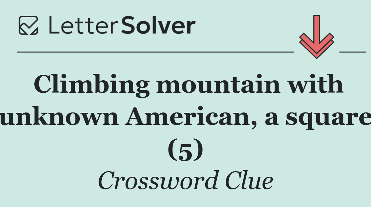 Climbing mountain with unknown American, a square (5)