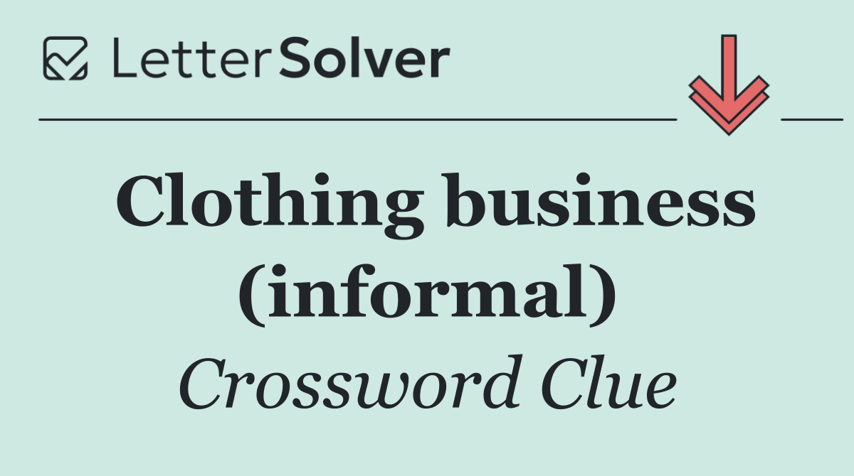 Clothing business (informal)