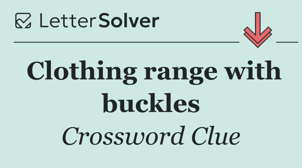 Clothing range with buckles