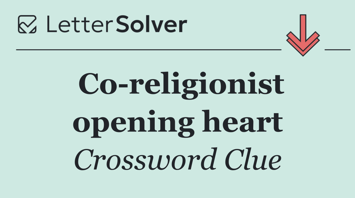 Co religionist opening heart