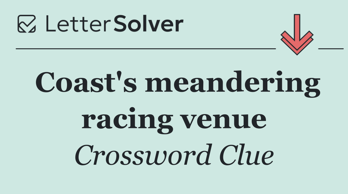 Coast's meandering racing venue