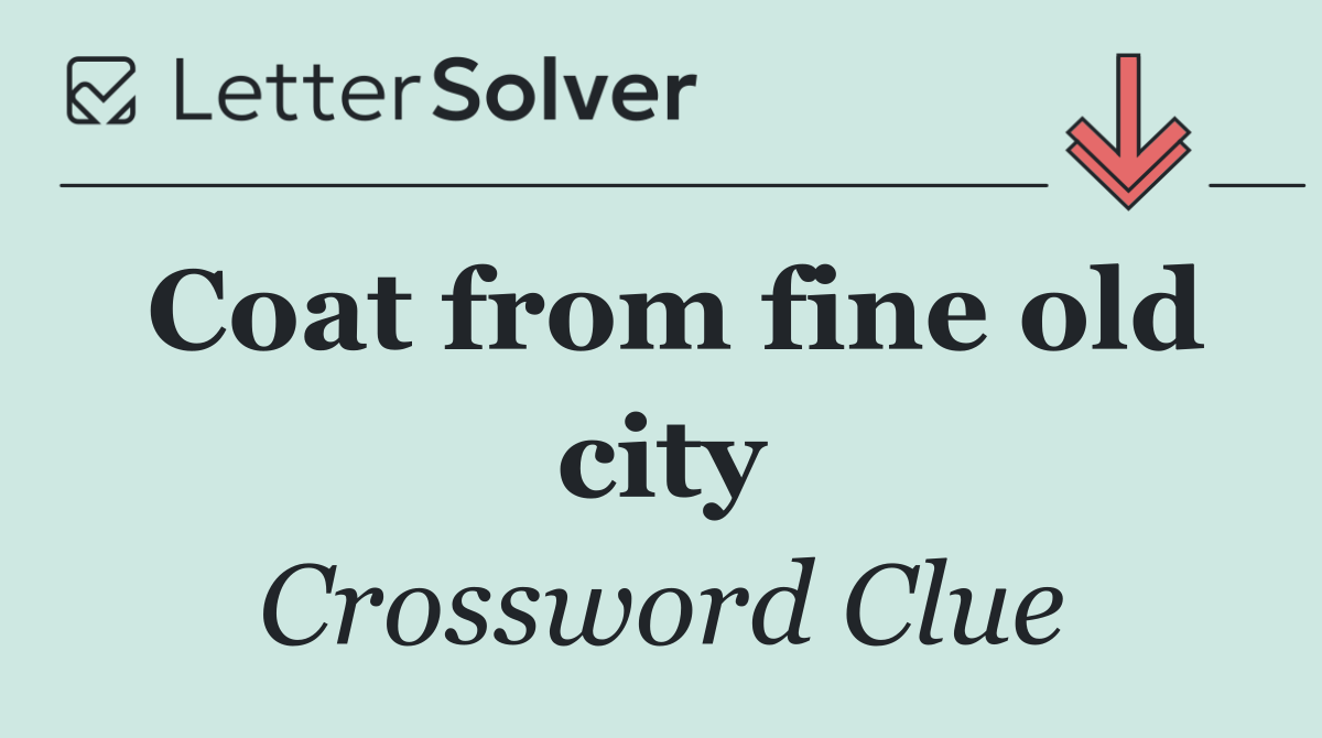 Coat from fine old city