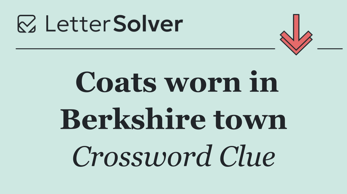Coats worn in Berkshire town