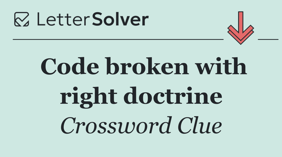 Code broken with right doctrine