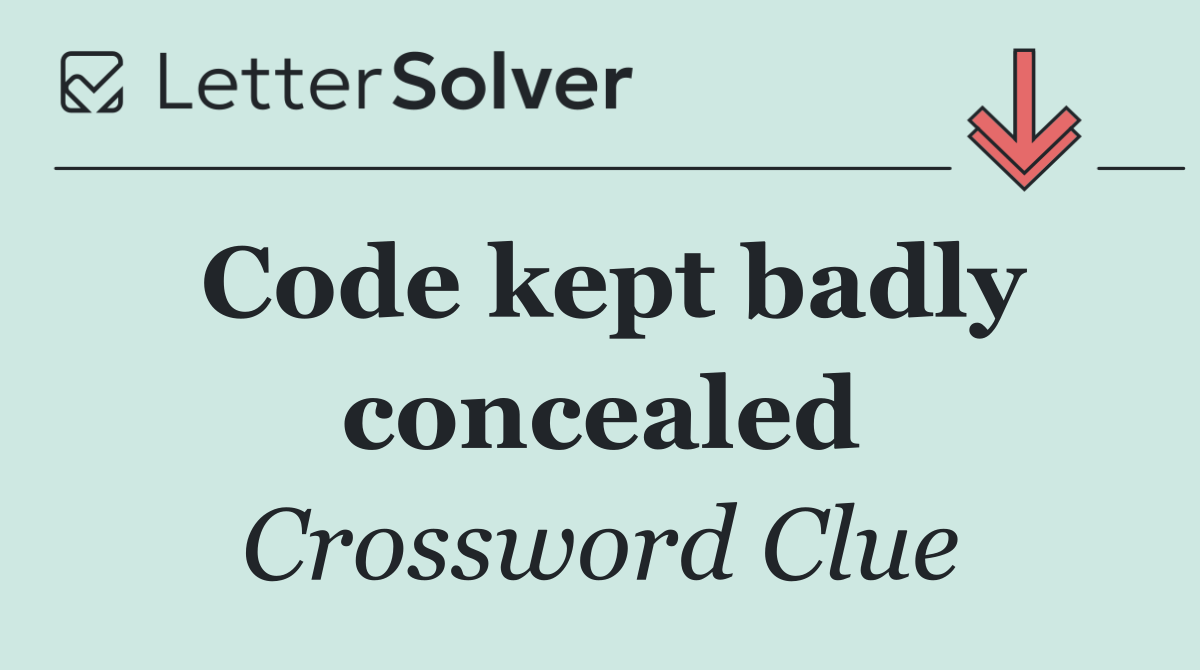Code kept badly concealed