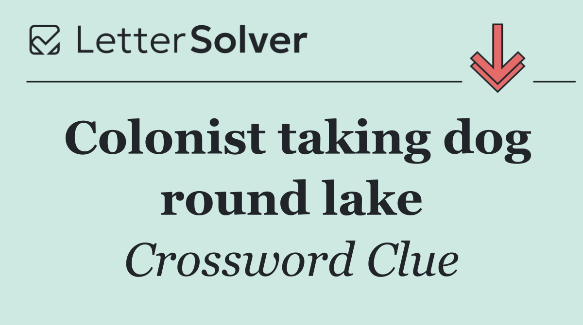 Colonist taking dog round lake