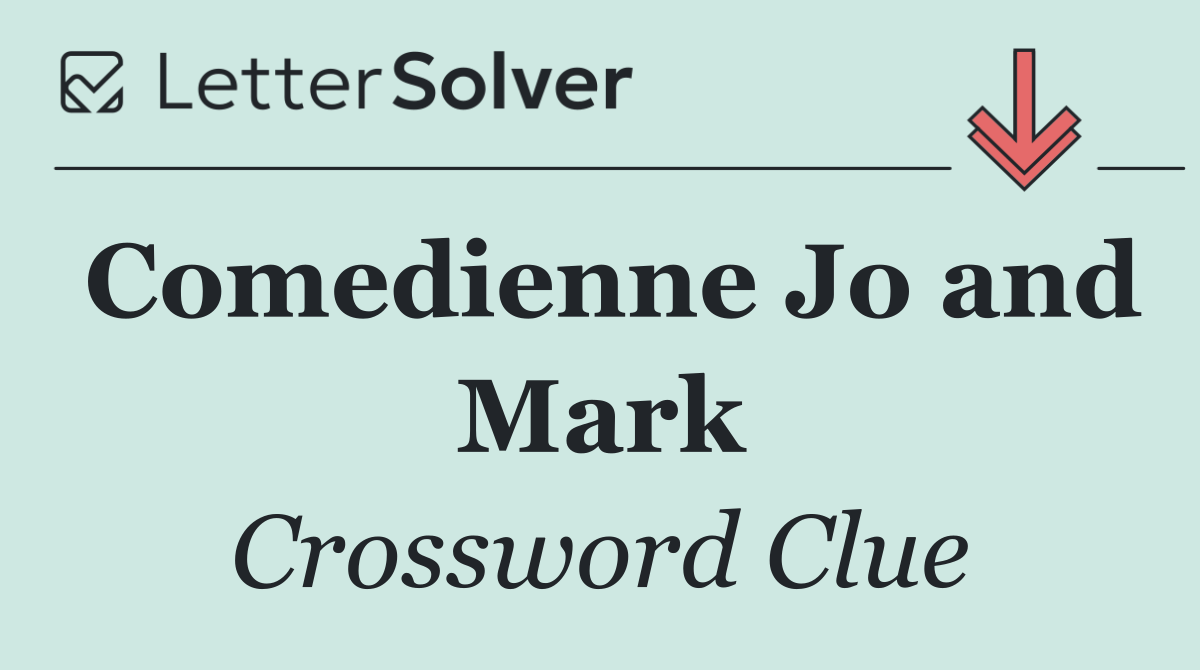 Comedienne Jo and Mark