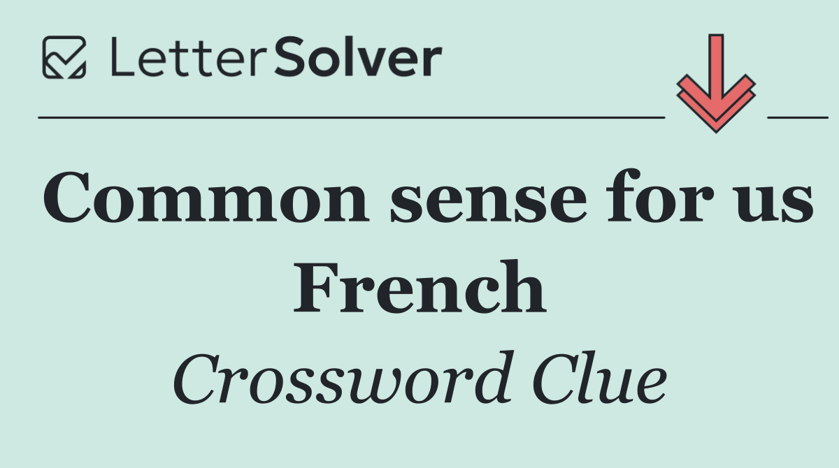 Common sense for us French