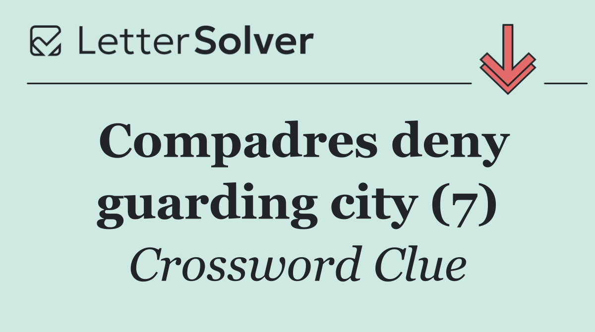 Compadres deny guarding city (7)