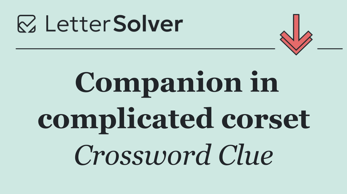 Companion in complicated corset