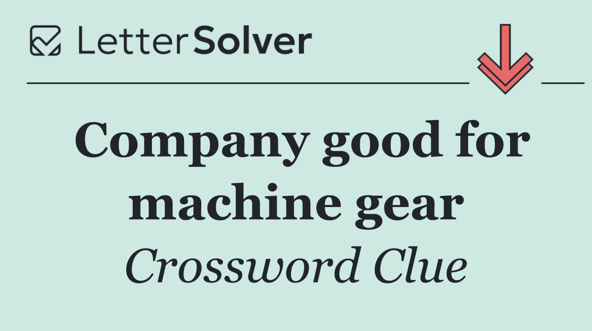 Company good for machine gear