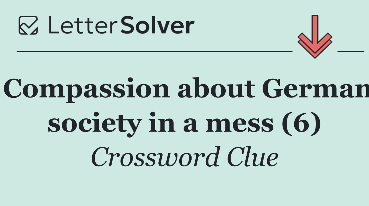 Compassion about German society in a mess (6)