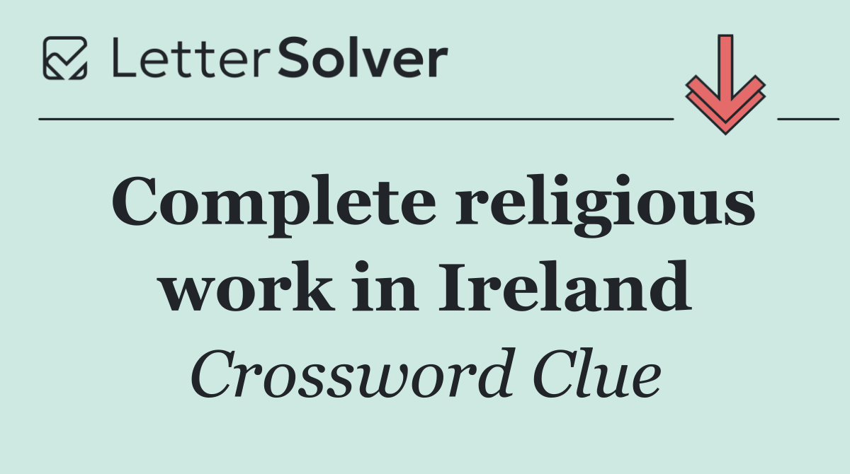 Complete religious work in Ireland
