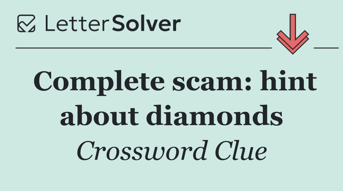 Complete scam: hint about diamonds