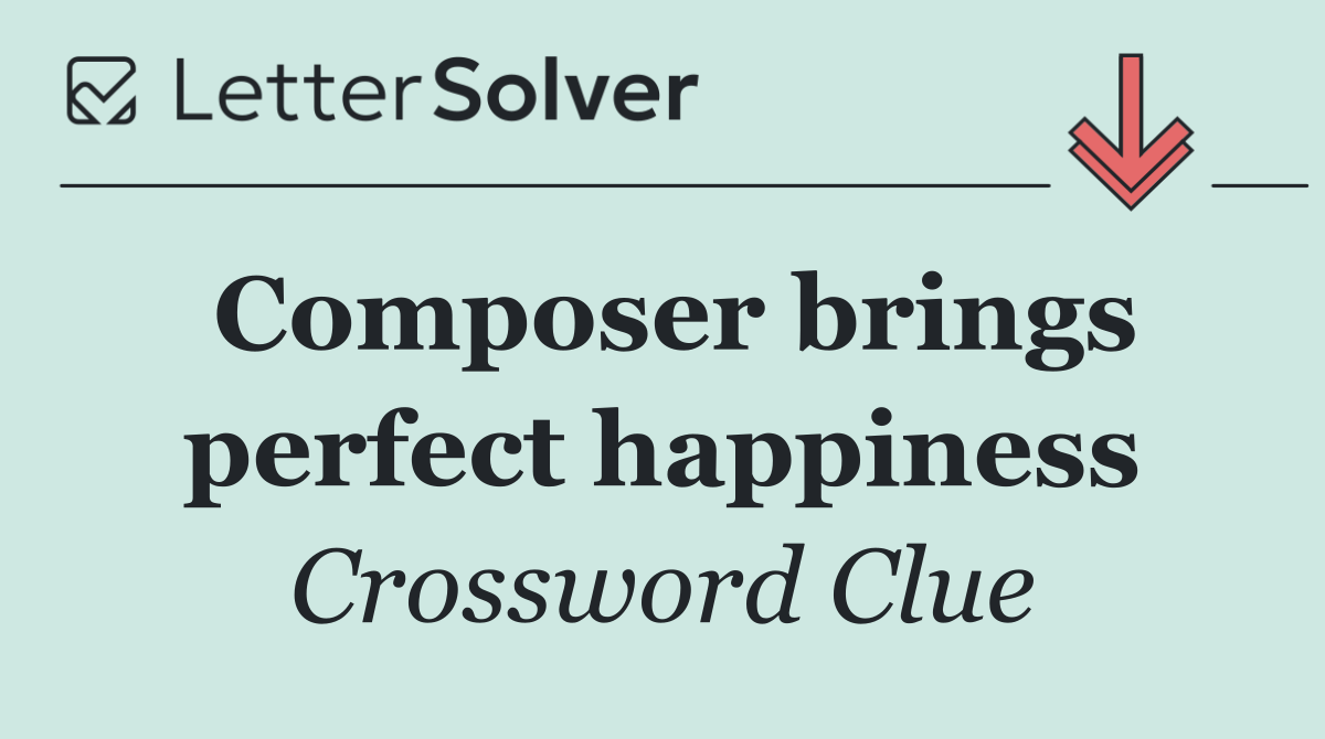 Composer brings perfect happiness