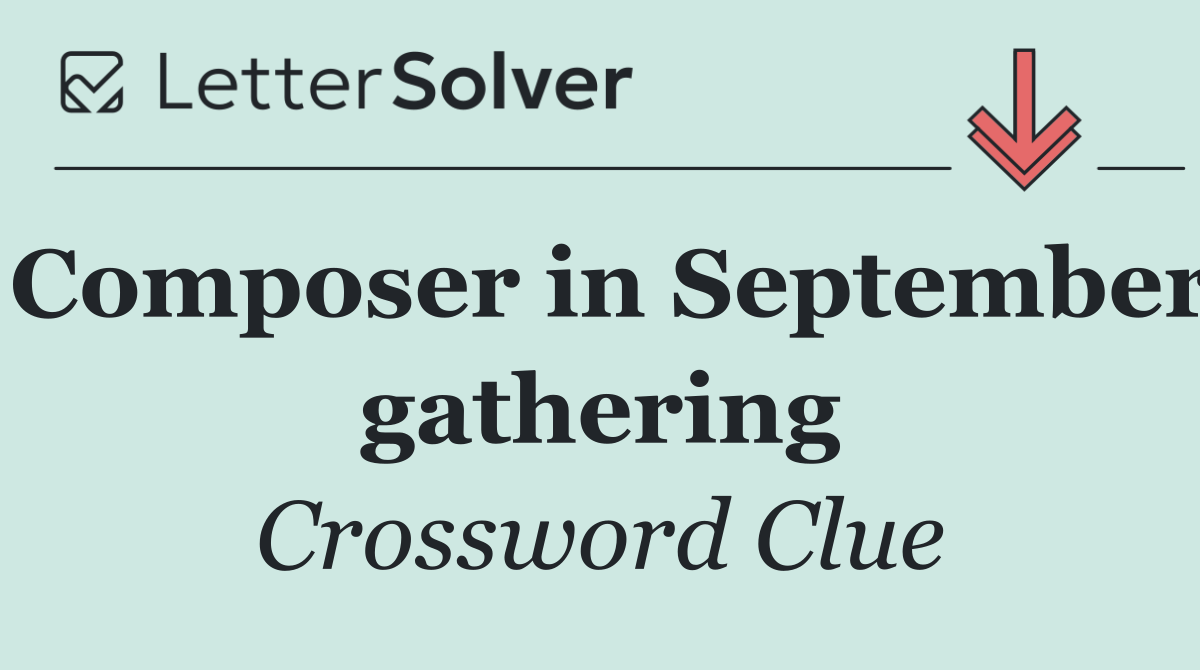 Composer in September gathering