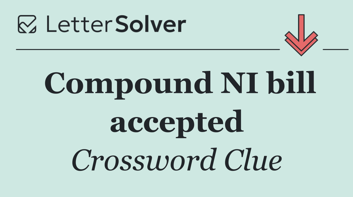 Compound NI bill accepted