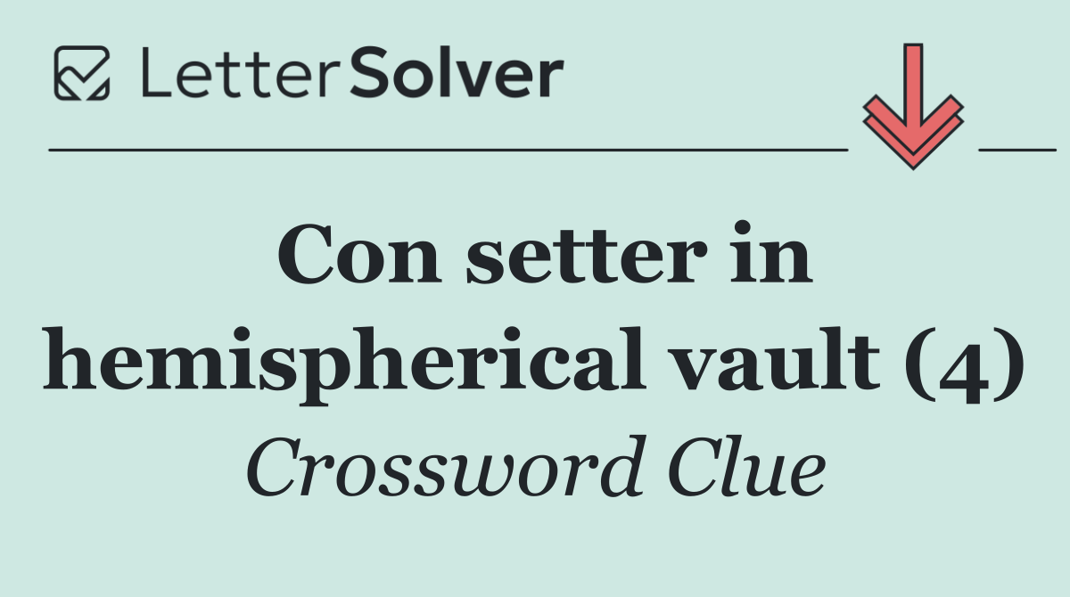 Con setter in hemispherical vault (4)