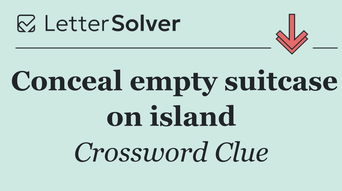 Conceal empty suitcase on island
