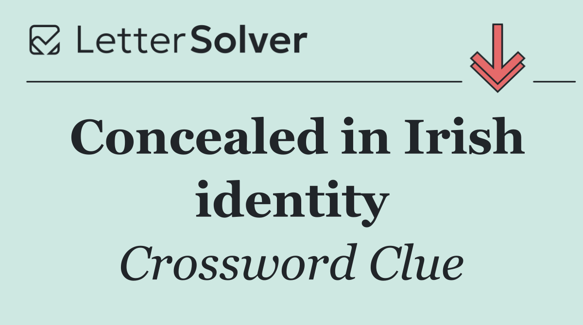 Concealed in Irish identity
