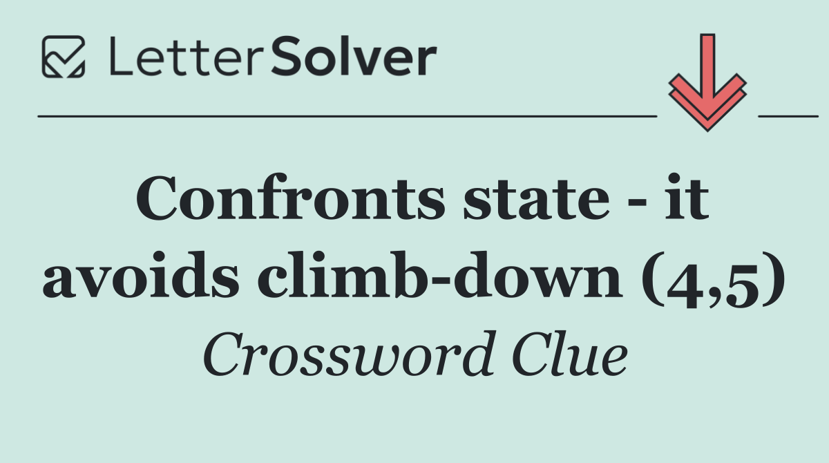 Confronts state   it avoids climb down (4,5)