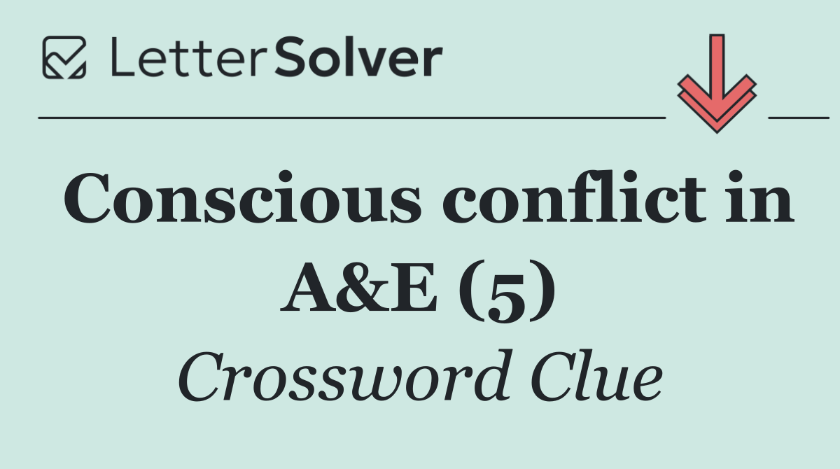 Conscious conflict in A&E (5)