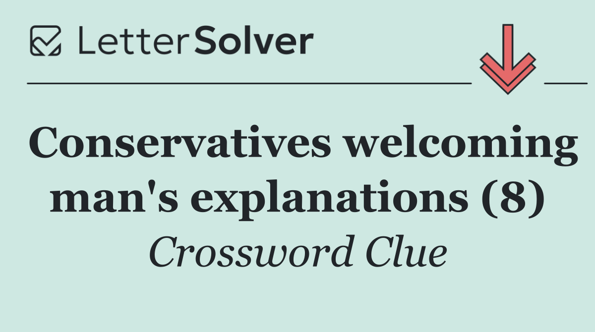 Conservatives welcoming man's explanations (8)