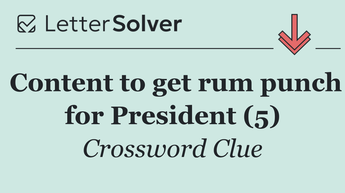Content to get rum punch for President (5)