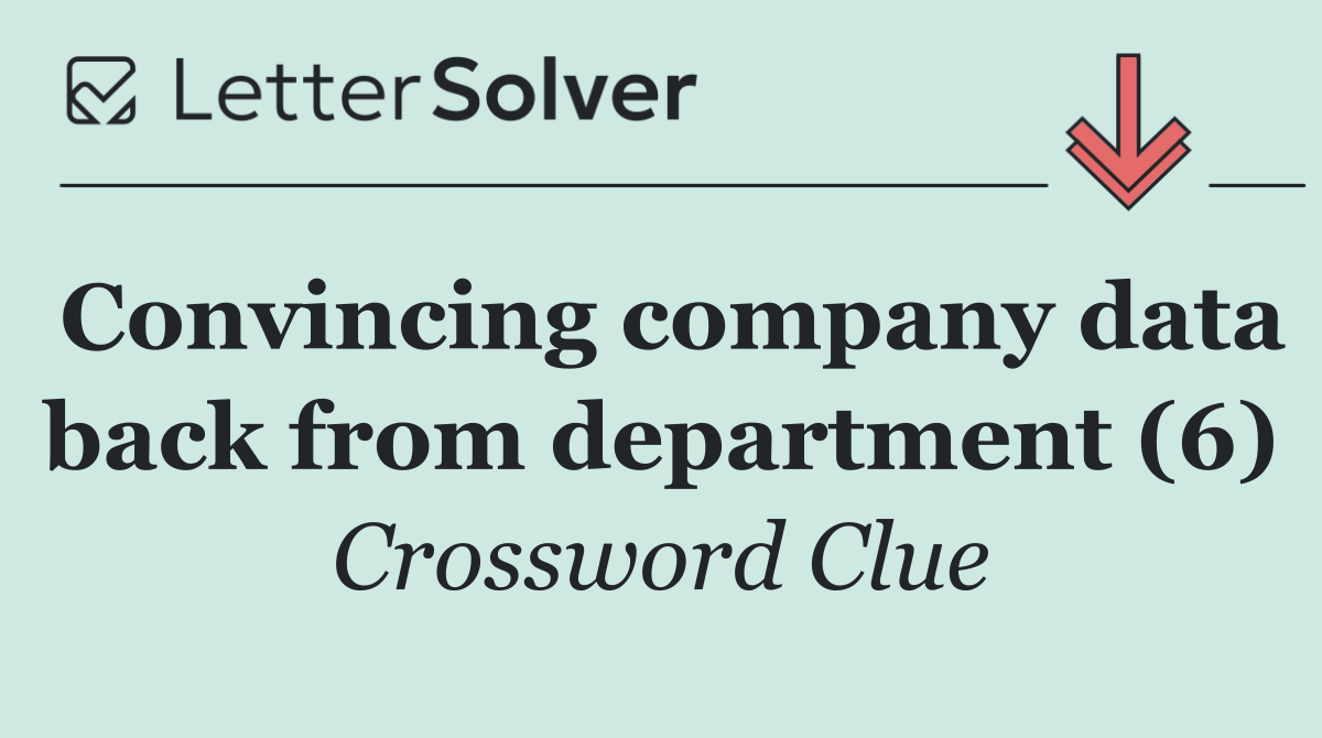 Convincing company data back from department (6)