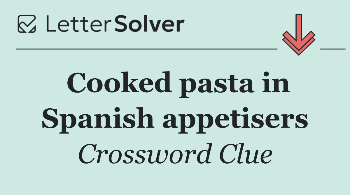 Cooked pasta in Spanish appetisers