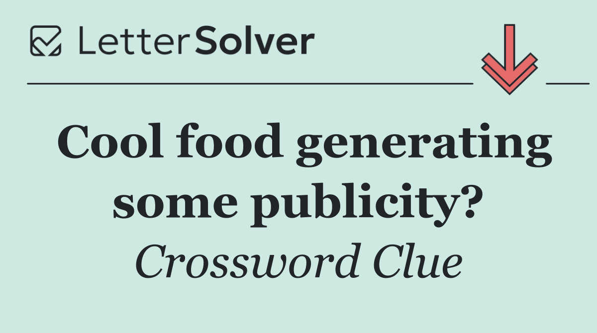 Cool food generating some publicity?