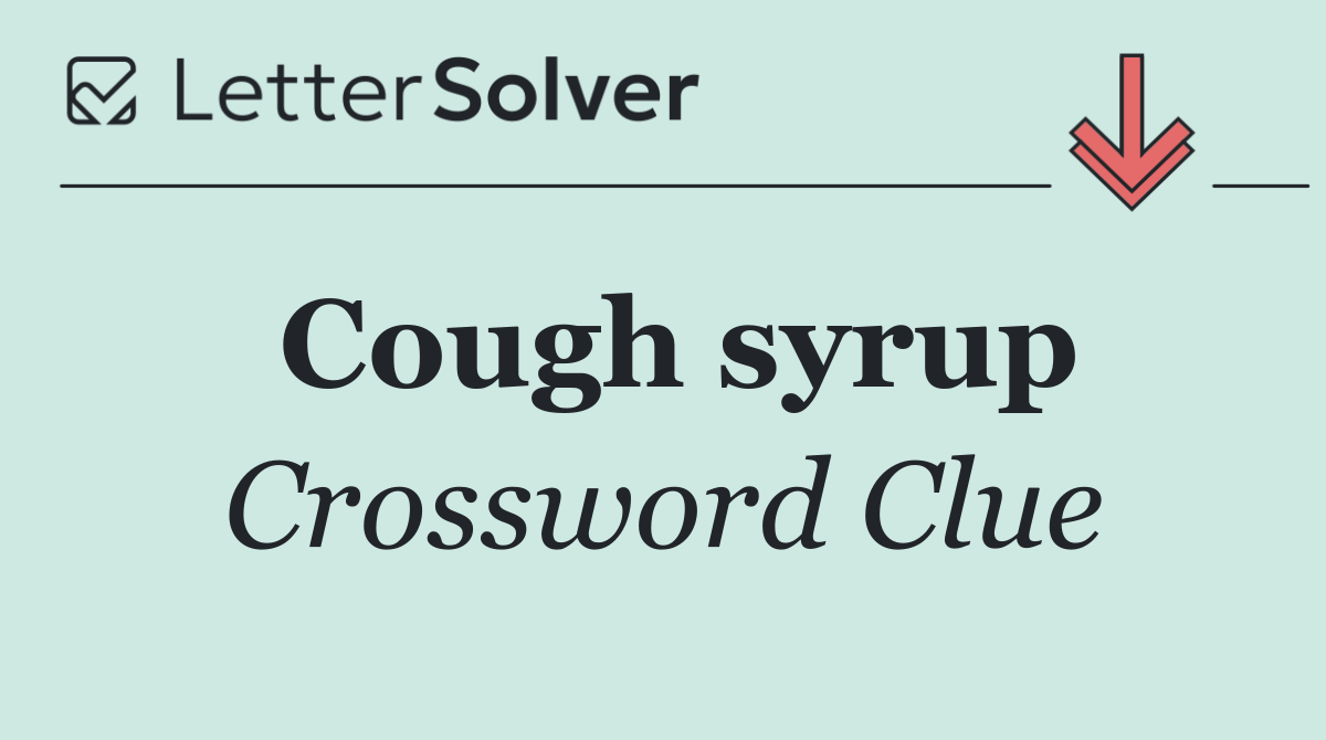 Cough syrup