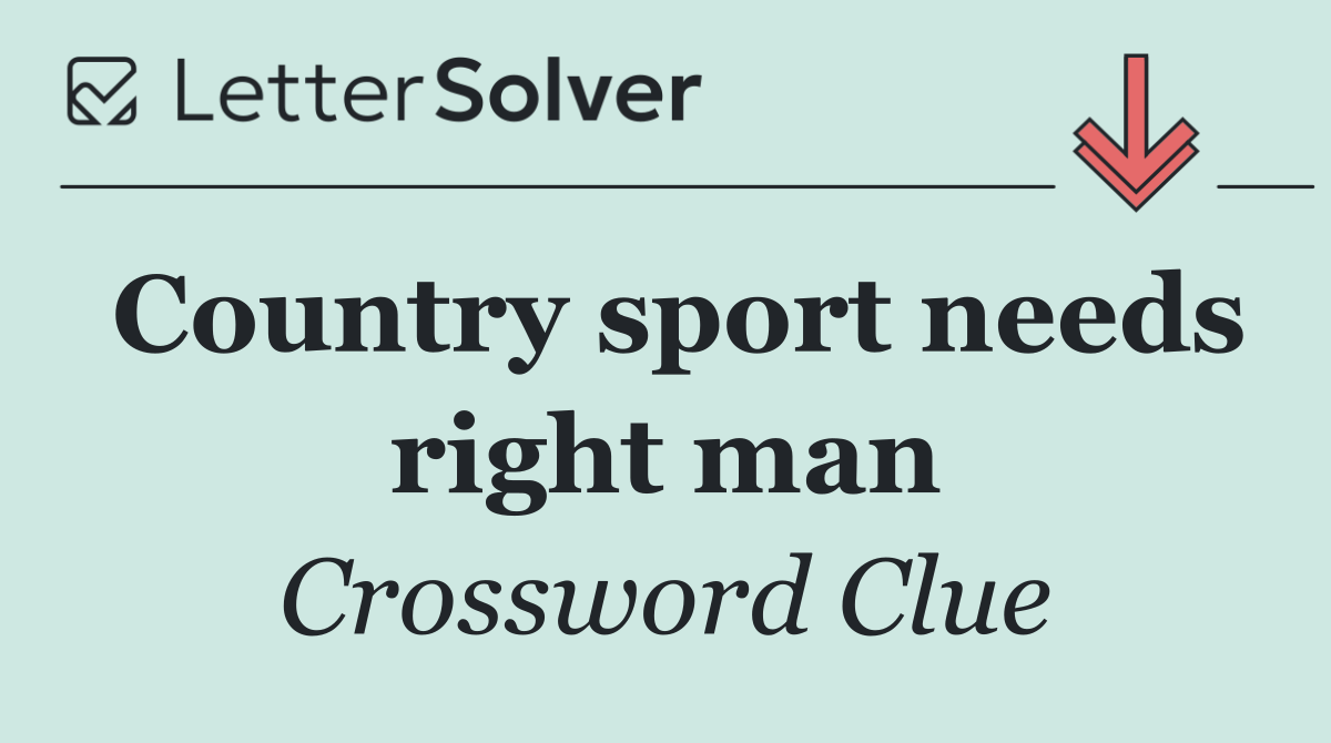 Country sport needs right man