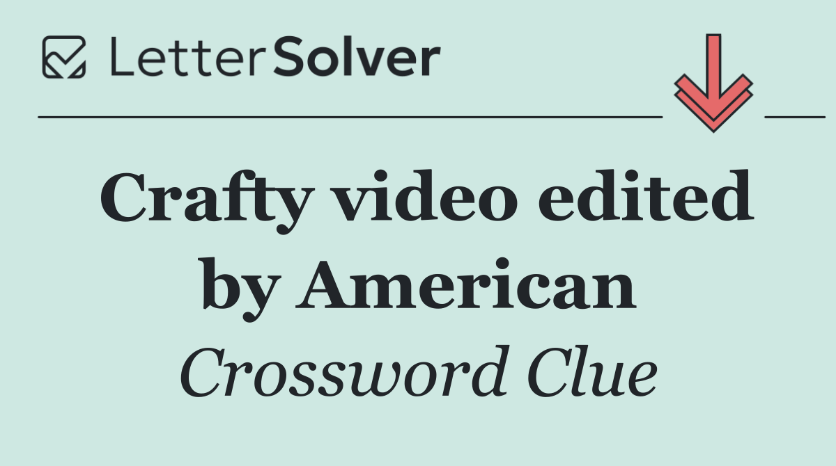 Crafty video edited by American