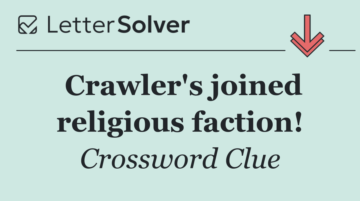 Crawler's joined religious faction!