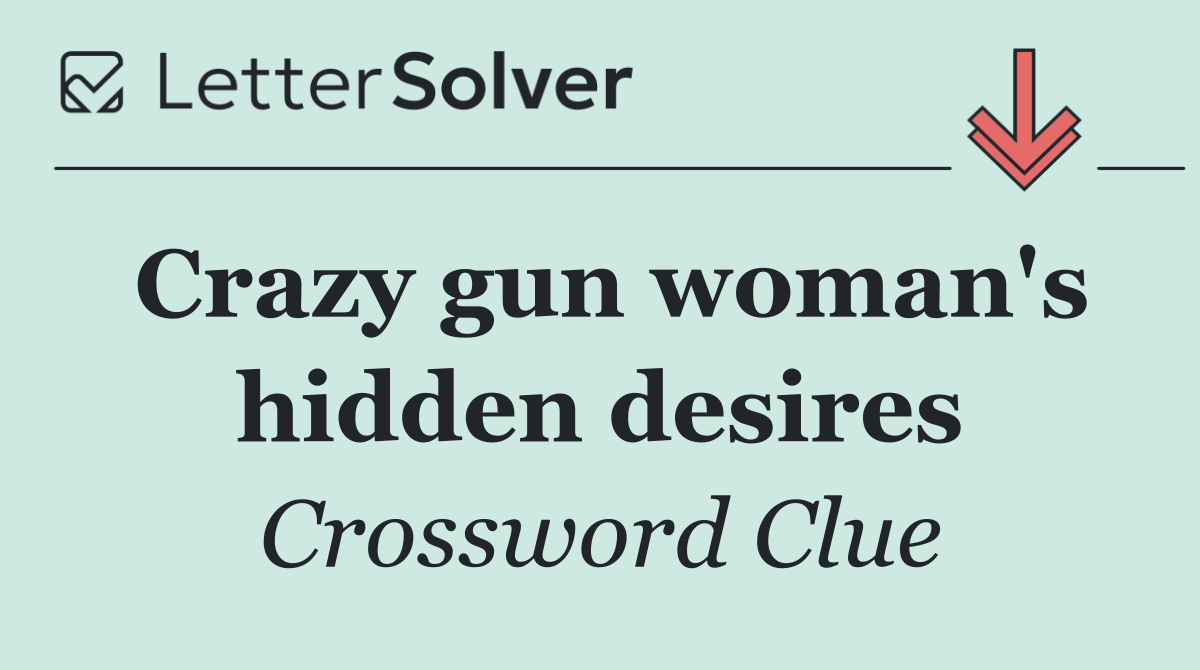 Crazy gun woman's hidden desires