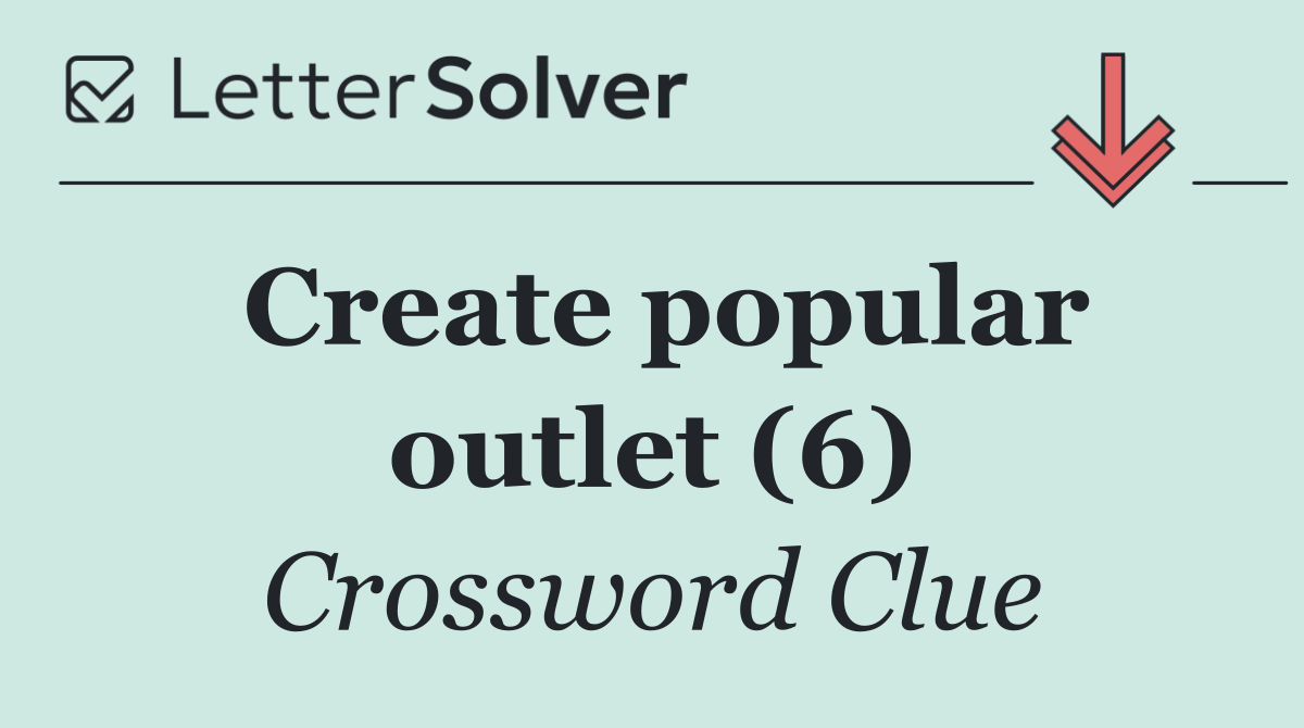 Create popular outlet (6)