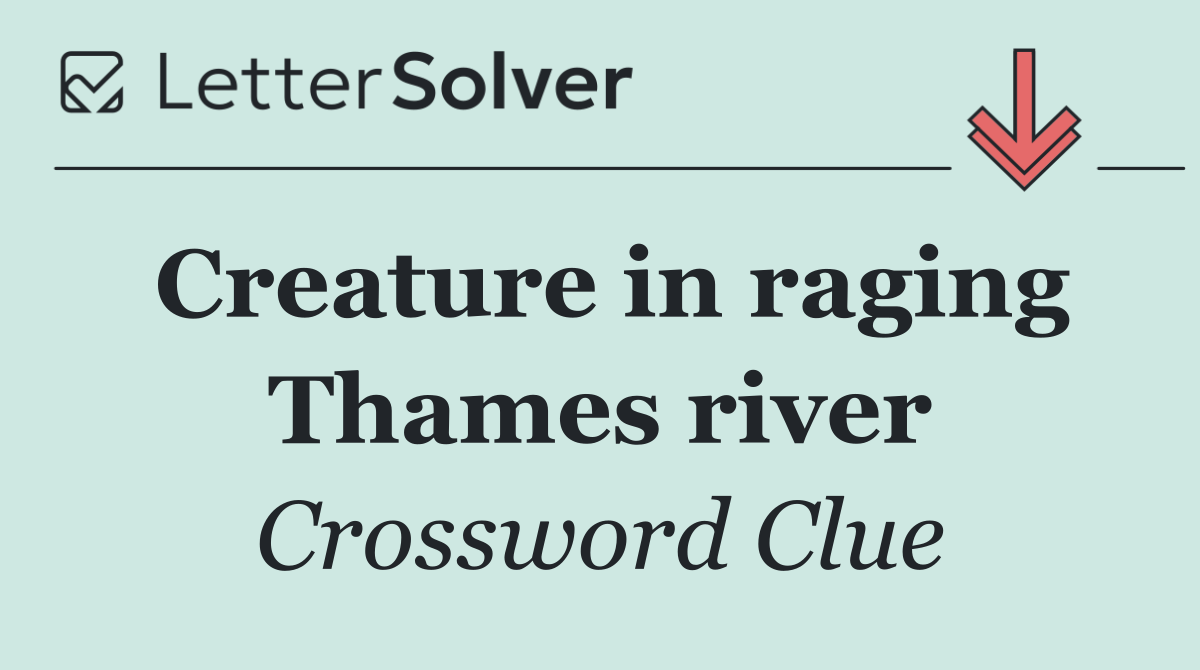 Creature in raging Thames river
