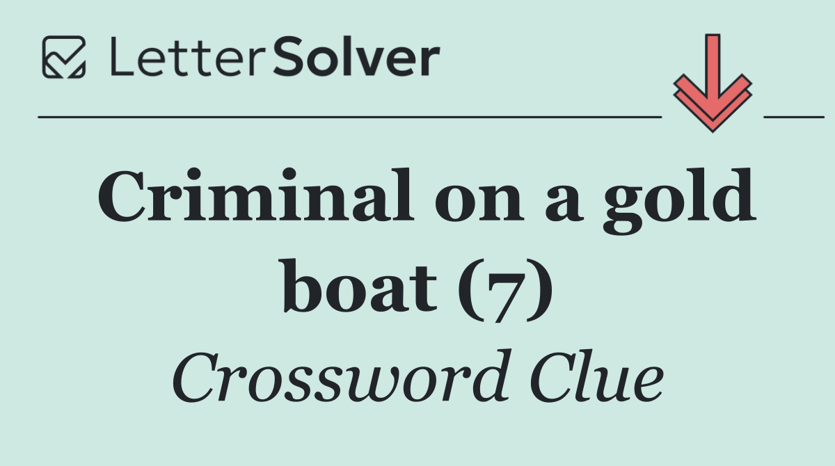 Criminal on a gold boat (7)