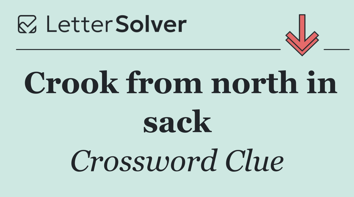 Crook from north in sack