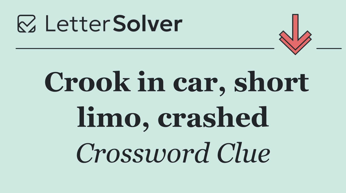 Crook in car, short limo, crashed