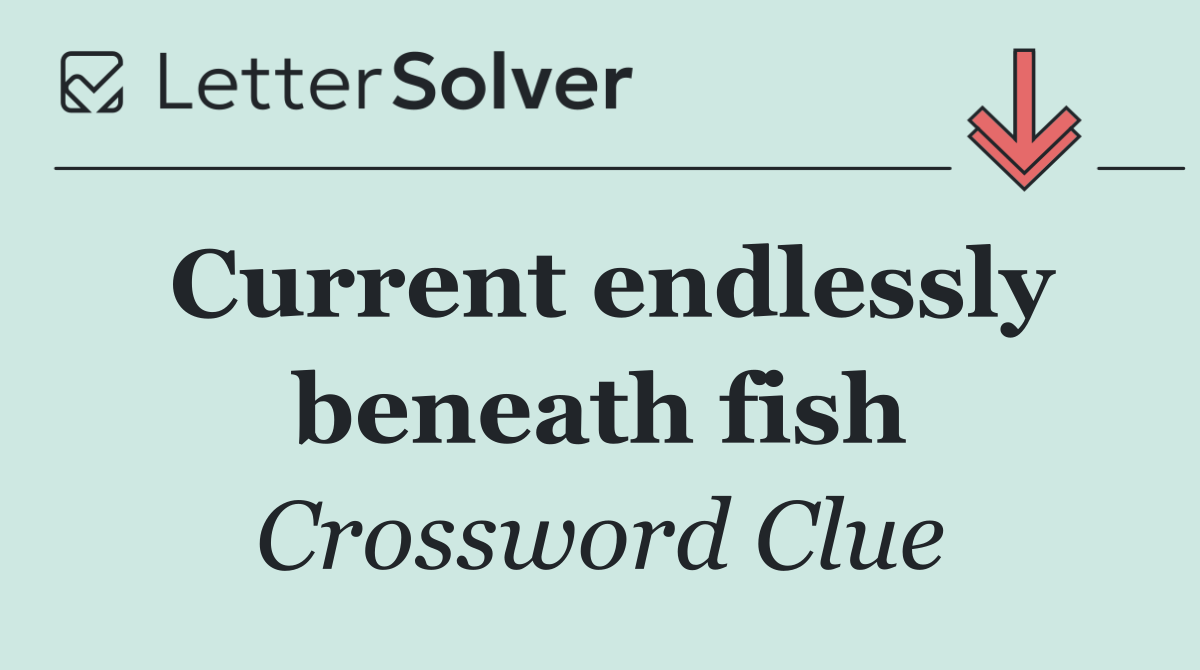 Current endlessly beneath fish