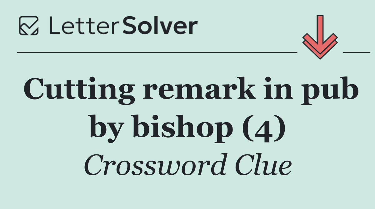 Cutting remark in pub by bishop (4)