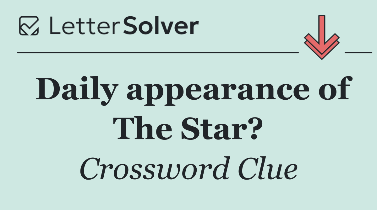 Daily appearance of The Star?