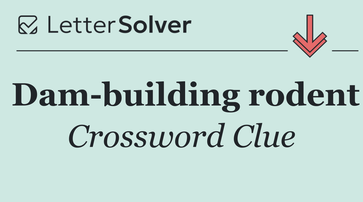 Dam building rodent