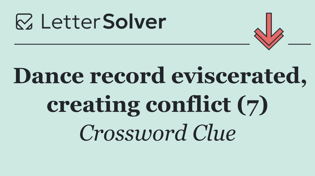 Dance record eviscerated, creating conflict (7)